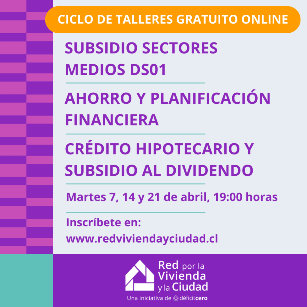 Talleres gratuitos sobre subsidio DS1 en abril con fechas, temas y horario de inscripción online